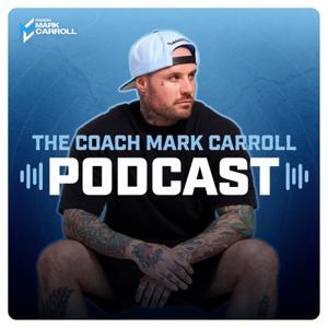 The Coach Mark Carroll Podcast by Mark Carroll