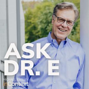 Ask Dr. E by Michael Easley