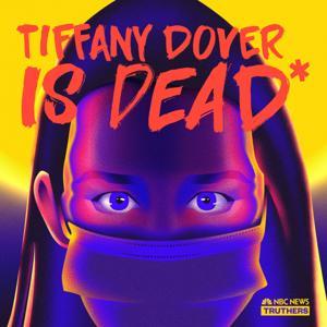 Truthers: Tiffany Dover Is Dead* by NBC News