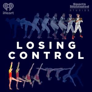 Losing Control by iHeartPodcasts and Sports Illustrated Studios