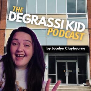 The Degrassi Kid Podcast by Jocelyn Claybourne