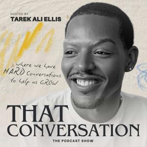 THAT Conversation with Tarek Ali Ellis by Tarek Ali Ellis