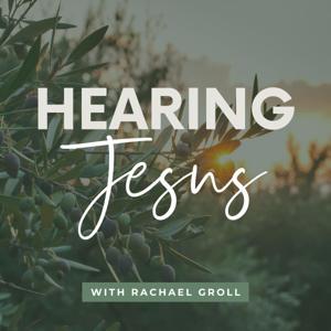 Hearing Jesus: Bible Study, Daily Devotional, Scripture, Faith, Hear from God, Bible, Devotions by Hearing Jesus