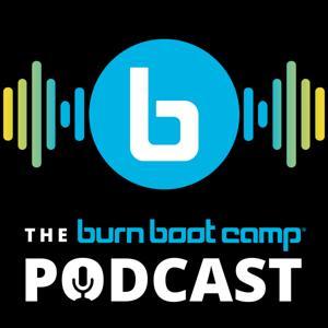 The Burn Boot Camp Podcast by Burn Boot Camp