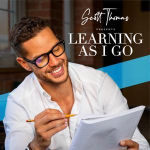 Learning As I Go by Scott Thomas