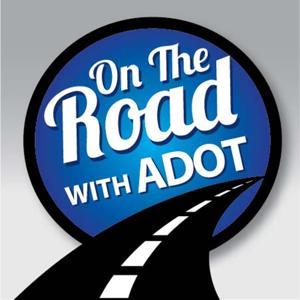On The Road With ADOT by ADOT