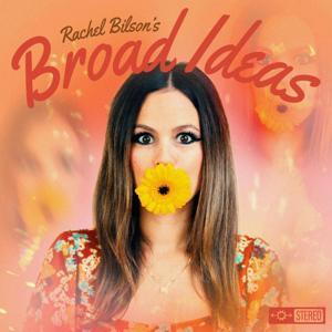 Broad Ideas with Rachel Bilson & Olivia Allen by Headgum