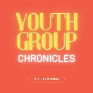 Youth Group Chronicles by Youth Group Chronicles