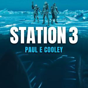 Station 3 - A Novel by Paul E Cooley by Paul E Cooley