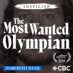 Suspicion: The Most Wanted Olympian by Toronto Star