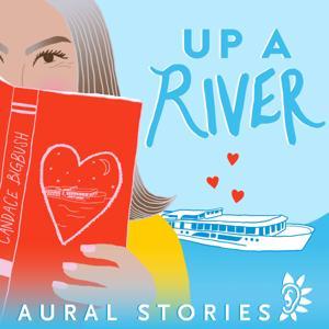 Up a River by Aural Stories