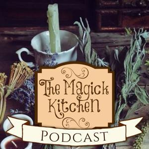 The Magick Kitchen Podcast by Leandra Witchwood, Elyse Welles