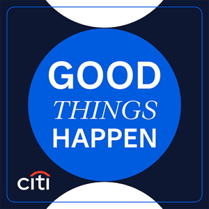 Citi: Good Things Happen by Citi