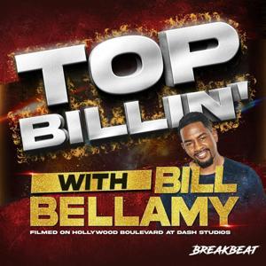 Top Billin’ With Bill Bellamy by Breakbeat Media
