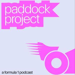 Paddock Project: A Formula 1 Podcast by Paddock Project Media