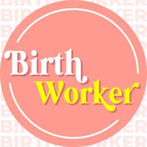 Birthworker Podcast — The Business Podcast for Doula Entrepreneurs by Kyleigh Banks — The Autonomy Mommy