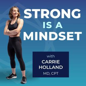 Strong Is a Mindset by Carrie Holland, MD, CPT