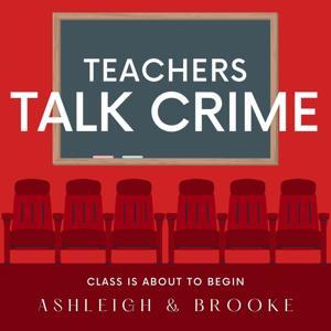 Teachers Talk Crime by Teachers Talk Crime