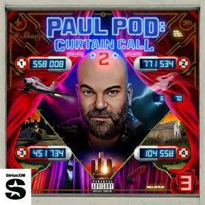 Paul Pod: Curtain Call 2 by SiriusXM