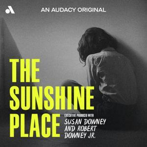 The Sunshine Place by Audacy Podcasts | Team Downey