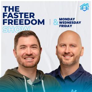 The FasterFreedom Show: Change the Way You Think About Freedom by Sam Primm and Lucas Walls
