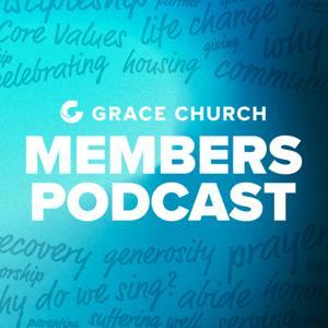Grace Church Members Podcast by Grace Church, Greenville SC