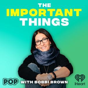 The Important Things with Bobbi Brown by iHeartPodcasts