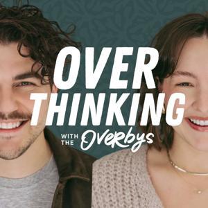 Overthinking with the Overbys by Jo Johnson Overby & Matt Overby