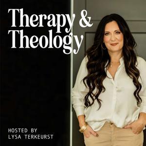Therapy and Theology by Lysa TerKeurst