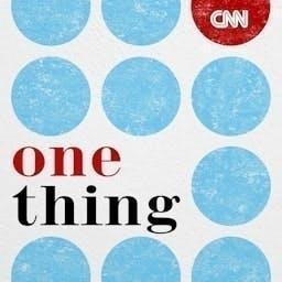 CNN One Thing by CNN Podcasts