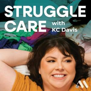 Struggle Care by KC Davis