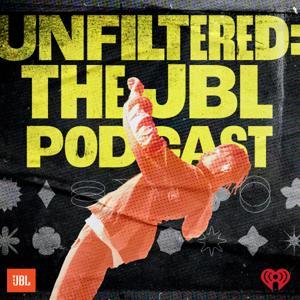 Unfiltered: The JBL Podcast by iHeartPodcasts