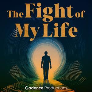 The Fight of My Life by Cadence Productions