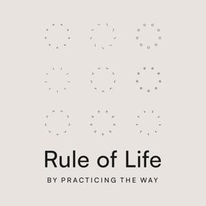 Rule of Life by Practicing the Way