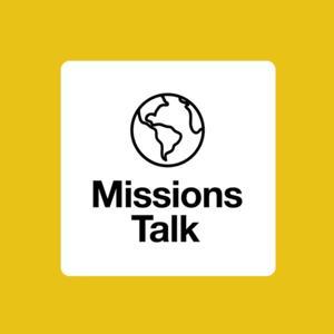 Missions Talk — A podcast by 9Marks and Reaching & Teaching International Ministries by 9Marks