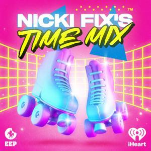 Nicki Fix's Time Mix by iHeartPodcasts and Einhorn's Epic Productions