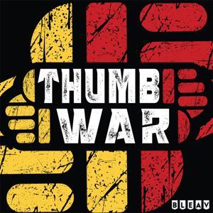 Thumb War by Bleav, Rachel Selig & Jason Doyle