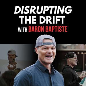 Disrupt The Drift with Baron Baptiste by Baron Baptiste