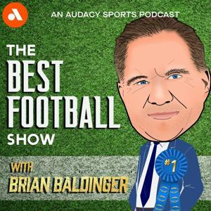 The Best Football Show with Brian Baldinger by Audacy