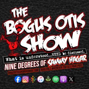 The Bogus Otis Show: 9 Degrees of Sammy Hagar by Sammy Hagar: The Red Rocker!