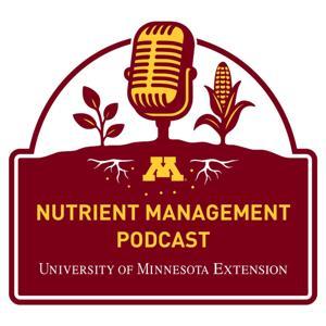UMN Extension Nutrient Management Podcast by University of Minnesota Extension