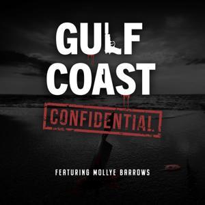 Gulf Coast Confidential with Mollye Barrows by Mollye Barrows
