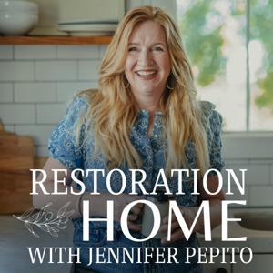 Restoration Home with Jennifer Pepito by Jennifer Pepito