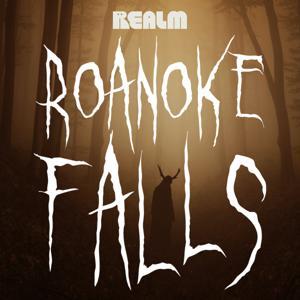 Roanoke Falls: A Horror History by Realm