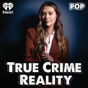 True Crime Reality by iHeartPodcasts
