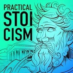 Practical Stoicism by Evergreen Podcasts