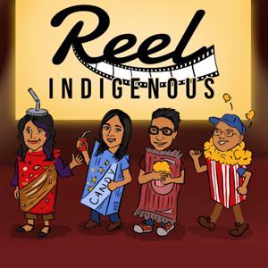 Reel Indigenous by Angela, tvli, Sunrise, Noetta, Monica, Matt, Paris and Jason