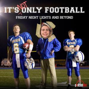 It's Not Only Football: Friday Night Lights and Beyond by PodcastOne