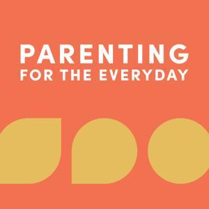 Parenting for the Everyday by Christ Community Chapel