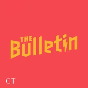 The Bulletin by Christianity Today